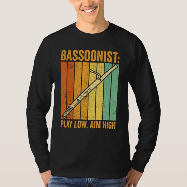 Camiseta Bassoon Bassoonist Play Low Aim High 1 (Frente)