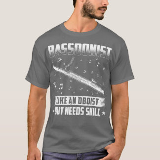 Camiseta Bassoon Player Precisa De Capacitação