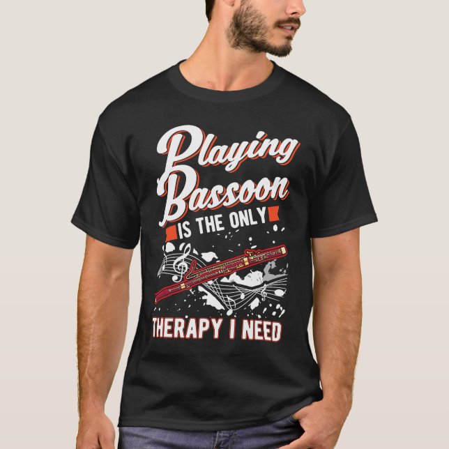 Camiseta Bassoon Therapy Bassoon Player Bassoonist (Frente)