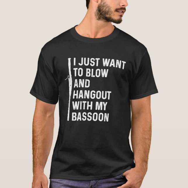 Camiseta Bassoonist Just Hangout with Bassoon (Frente)