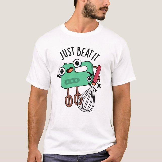 Camiseta Basta Batê-Lo Engraçado Fazendo Um Pun (Frente)