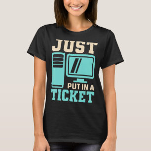 Camiseta Basta Colocar Um Bilhete, Help Desk - Tecnologia D