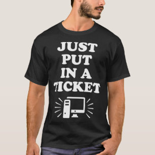 Camiseta Basta Colocar Um Suporte De TI Para Ciência Da Co