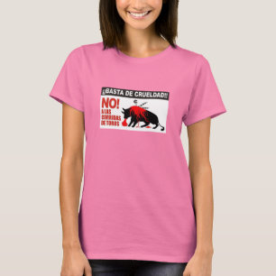 CAMISETA BASTA DE CRUELDAD NO A LAS CORRIDAS DE TOROS