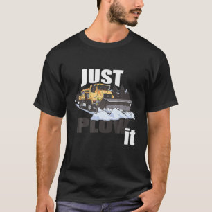 Camiseta Basta Deixá-Lo Engraçado, Snowplow Driver