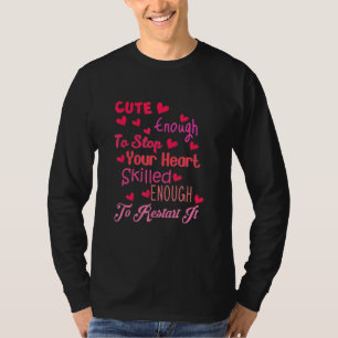 Camiseta Bastante Bonito Para Parar O Seu Coração Suficient