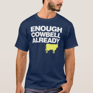 Camiseta Bastante Cowbell já