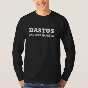 Camiseta Bastos Rude Manners Funny Filipino Pinoy Pinay Jok