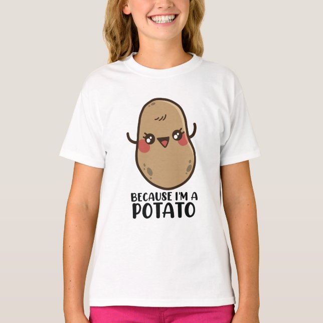 Camiseta Batata de Kawaii Cute Porque sou Batata (Frente)