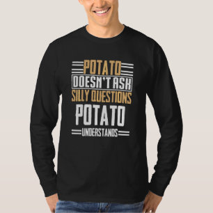 Camiseta Batata Não Faz Perguntas Ao Bobo Batata Substa