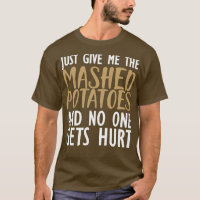Batatas amassadas Apenas me dê batatas amassadas
