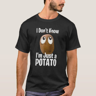 Camiseta Batatas engraçadas Não sei. Sou apenas uma Batata