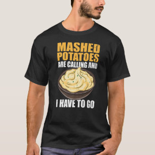 Camiseta Batatas Lavadas Estão Ligando E Eu Tenho Que Ir
