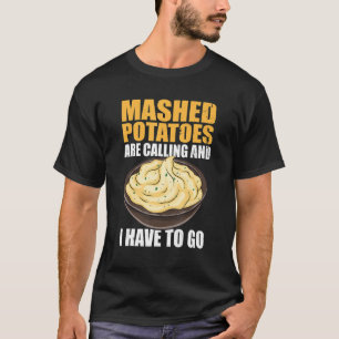 Camiseta Batatas Lavadas Estão Ligando E Eu Tenho Que Ir