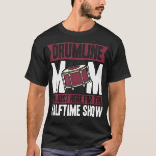 Camiseta Bateria Mãe SÓ ESTOU AQUI PARA O ESPECTÁCULO DO IN