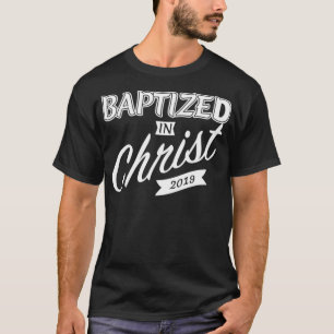 Camiseta Batizado De Batismo Cristão Em Cristo De 2019