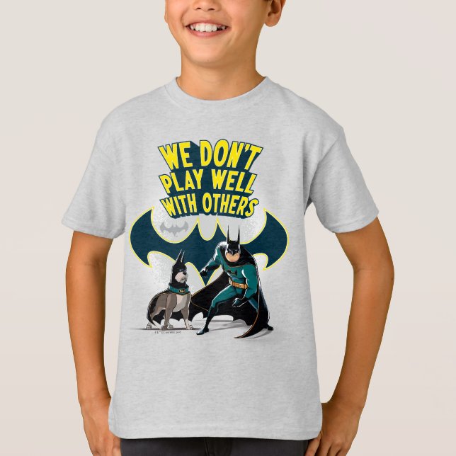 Camiseta Batman & Ace - Não jogamos bem com outros (Frente)