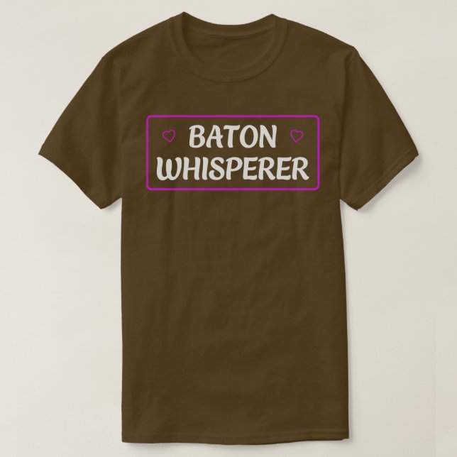 Camiseta Baton Twirler Baton Whisperer Engraçado Twirling (Frente do Design)