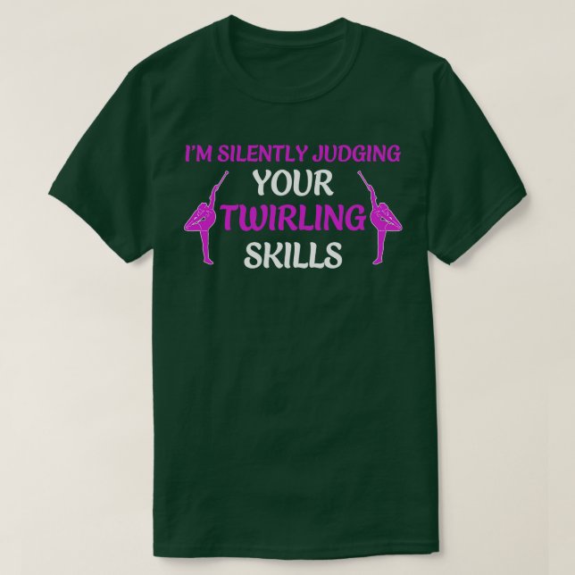 Camiseta Baton Twirling Skills Funny Twirler Majorette (Frente do Design)