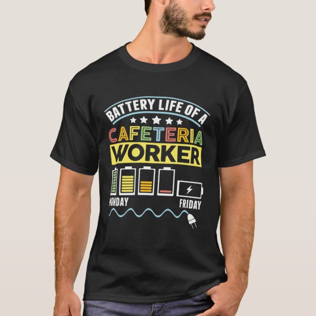 Camiseta Battery Life Cafeteria Lunch Lady School Cafeteria (Frente)
