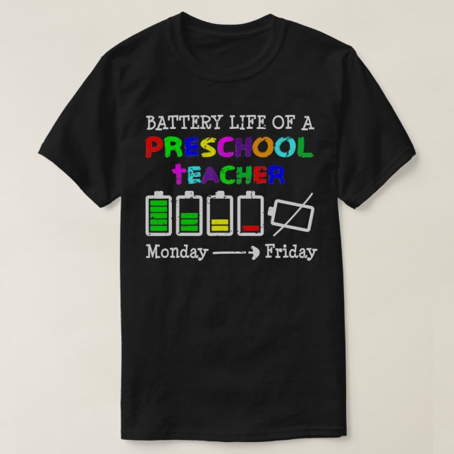 Camiseta Battery Life of a Preschool teacher Gift  (Frente do Design)