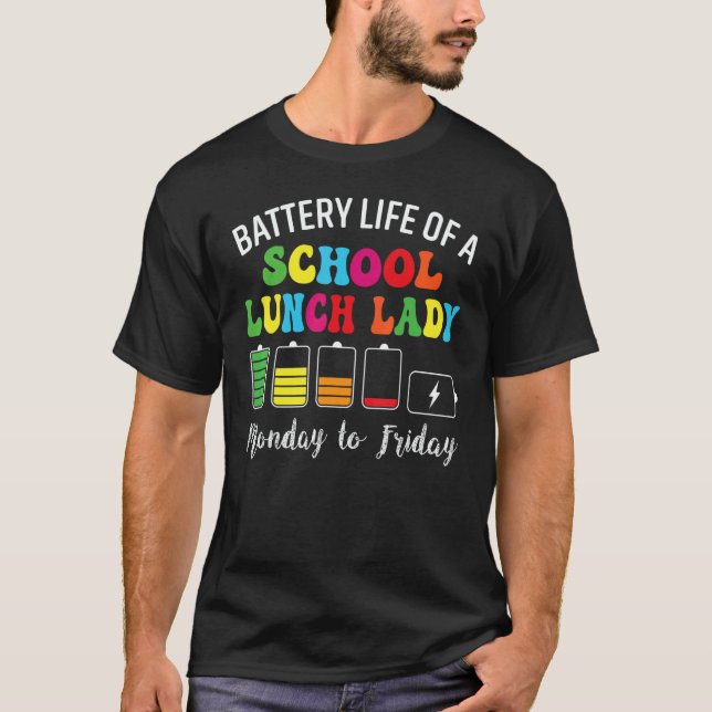 Camiseta Battery Life Of A School Lunch Lady Cafeteria Work (Frente)