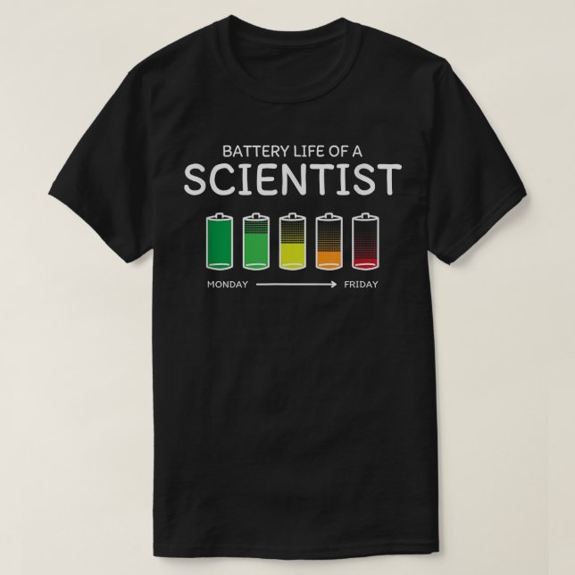 Camiseta Battery Life of a Scientist Friends Science Buddy  (Frente do Design)