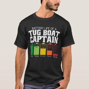 Camiseta Battery Life Of A Tug Boat Captain