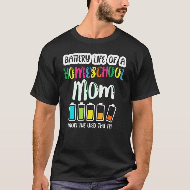 Camiseta Battery Life of Homeschool Mom  Back to School (Frente)