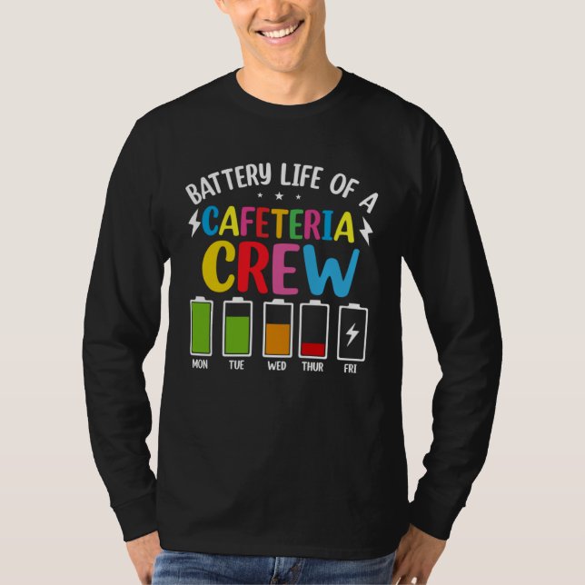 Camiseta Battery Life of the Cafeteria Crew Cafeteria Schoo (Frente)