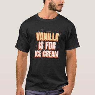 Camiseta Baunilha é Para Sorvete Não Casais Baunilha Pinho