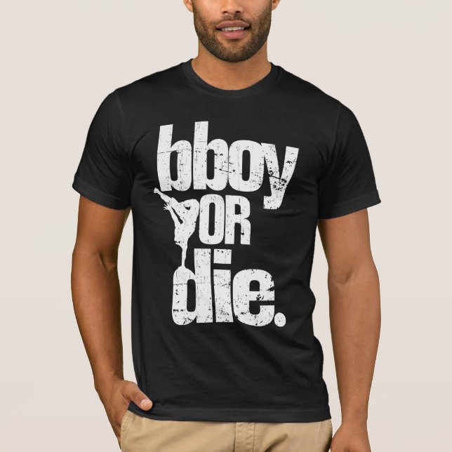 Camiseta bboy ou morre o branco afligido (Frente)