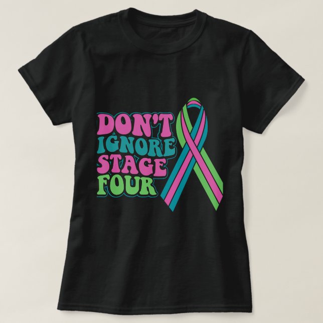 Camiseta BC Cancer Metastático da Mama Não Ignorar Palco Qu (Frente do Design)