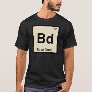 Camiseta Bd - Bumbo Música Química Tabela Periódica