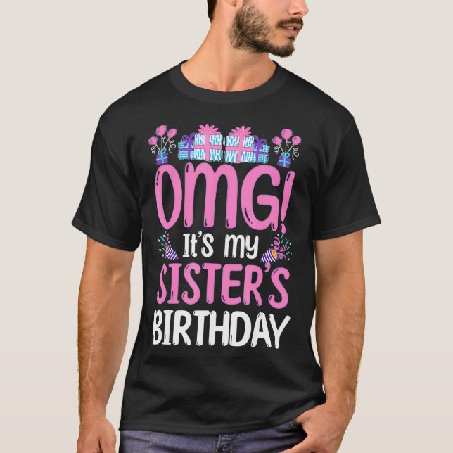 Camiseta Bday Celebrant OMG É o aniversário da minha irmã (Frente)