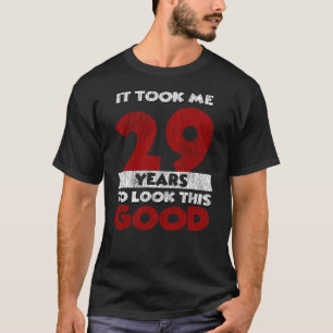Camiseta Bday de 29 anos me fez ficar bonita no 29º aniver