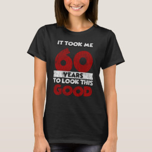 Camiseta Bday de 60 anos me fez parecer bom sexagésimo ani