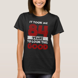 Camiseta Bday de 84 anos me fez ficar bonita no oitavo aniv