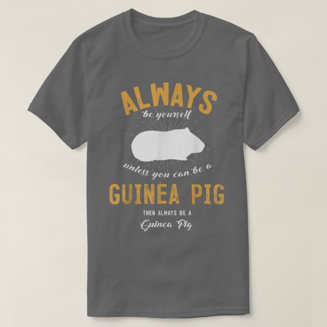 Camiseta Be A Guinea Pig Lover  (Frente do Design)