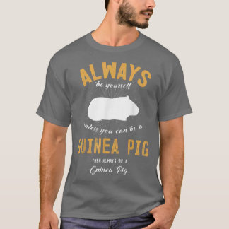 Camiseta Be A Guinea Pig Lover