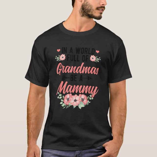 Camiseta Be A Mammy Grandma Mammy Grandmother (Frente)