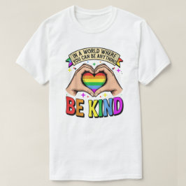 Camiseta Be Anything, Be Kind - Rainbow Heart Support