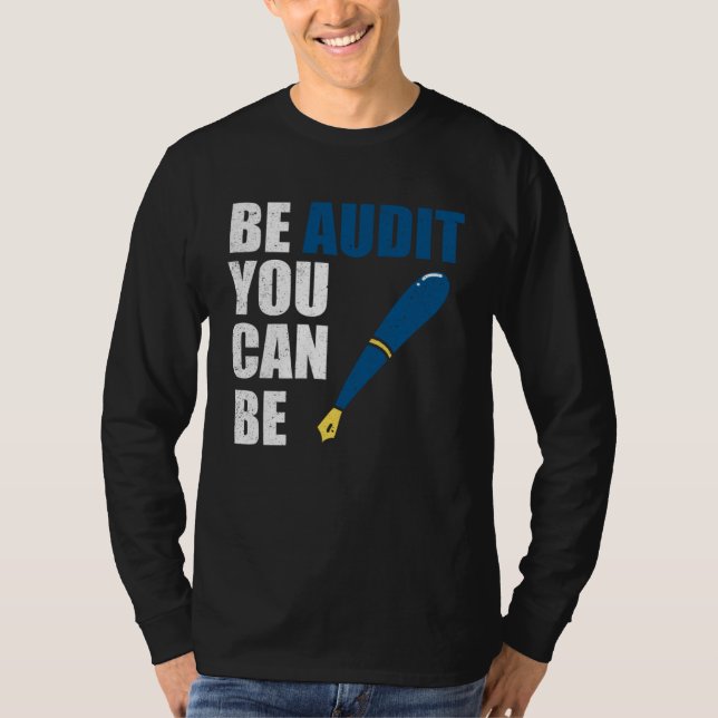 Camiseta Be Audit You Can Be  Accountant Tax Season (Frente)