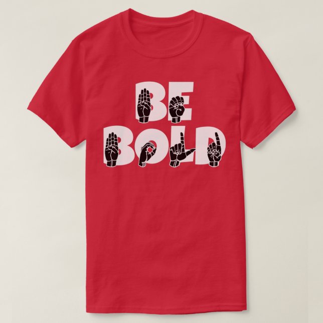 Camiseta BE BOLD text with Sign language black and white de (Frente do Design)
