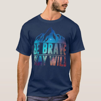 Camiseta BE BRAVE DIZ WILY CAMINHANDO CAMINHANDO Natureza S