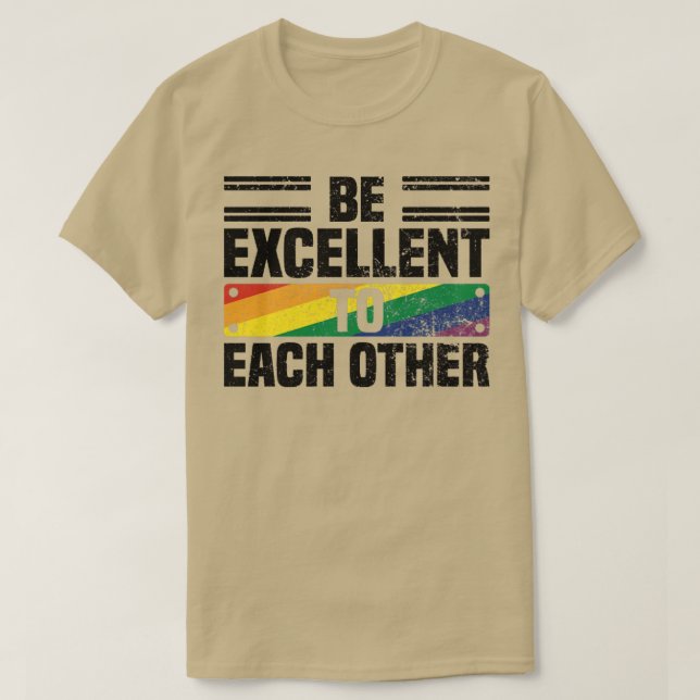 Camiseta Be Excellent To Each Other Quotes About Pride Mont (Frente do Design)