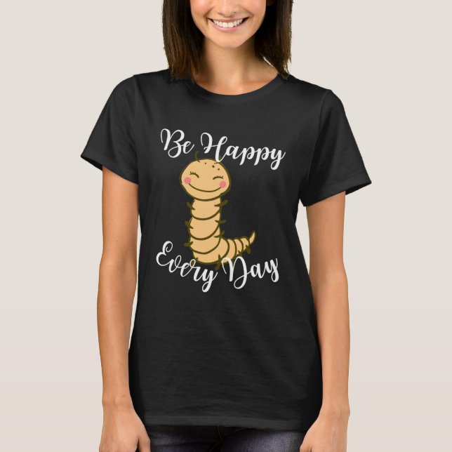 Camiseta Be Happy Every Day Cute Centipede Graphic Motivati (Frente)