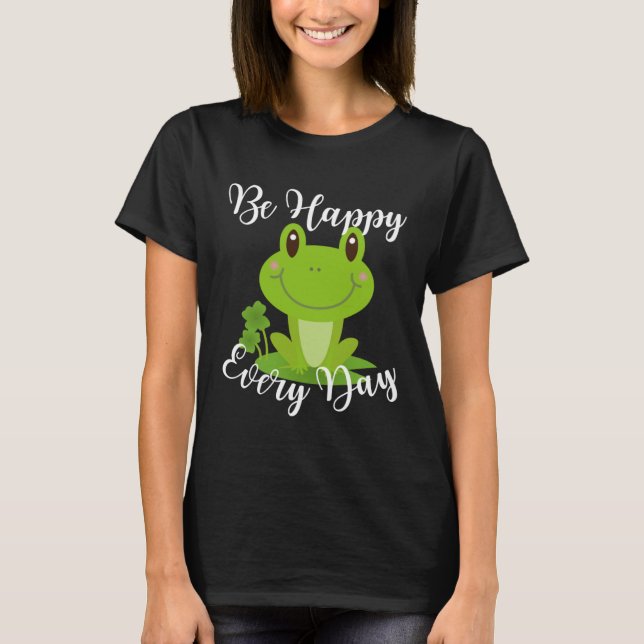 Camiseta Be Happy Every Day Cute Frog Graphic Motivational  (Frente)