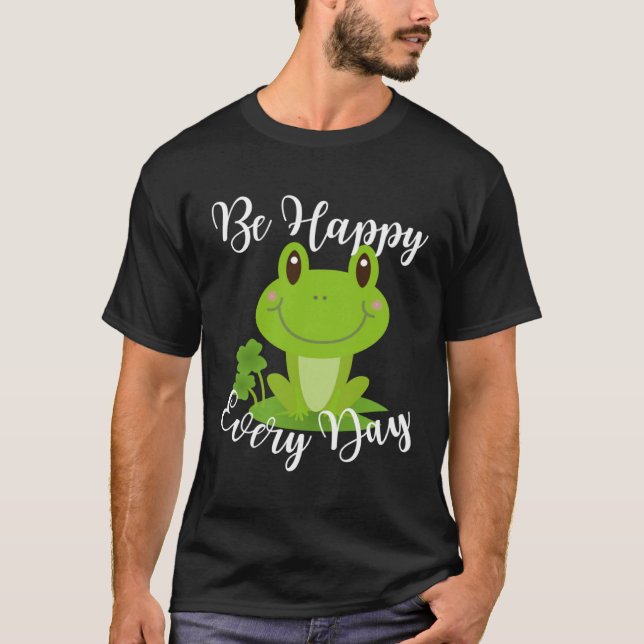 Camiseta Be Happy Every Day Cute Frog Graphic Motivational  (Frente)