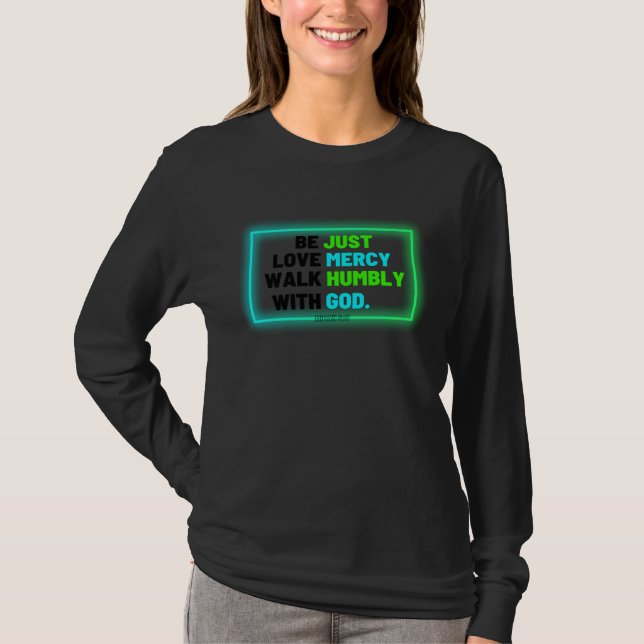 Camiseta Be Just Walk Humbly Love Mercy Micah 6 8 Christian (Frente)